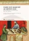 Mario Lafuente Gómez, PETROWISTE - Faire son marché au Moyen Age : Méditerranée occidentale, XIIIe-XVIe siècle
