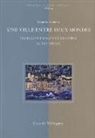 Gregorio Salinero, Gregorio (1958-....) Salinero - Une ville entre deux mondes : Trujillo d'Espagne et les Indes au XVIe siècle : pour une histoire de la mobilité à l'é...