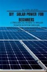 Fern Badman - DIY SOLAR POWER FOR BEGINNERS