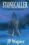 J P Wagner, J. P. Wagner - Stonecaller