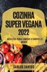 Carlos Santos - COZINHA SUPER VEGANA 2022