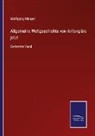 Wolfgang Menzel - Allgemeine Weltgeschichte von Anfang bis jetzt