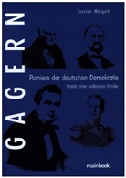 Torsten Weigelt - Gagern. Pioniere der deutschen Demokratie