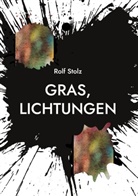 Rolf Stolz - Gras, Lichtungen