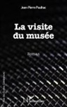 Jean-Pierre Paulhac - La visite du musée