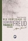 Sigmund Freud - Bes Konferans ve Psikanalize Toplu Bakis