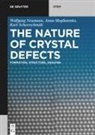 Anna Mogilatenko, Wolfgang Neumann, Scheerschmidt, Kurt Scheerschmidt - The Nature of Crystal Defects