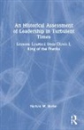 Nathan W. Harter, Harter Nathan W. - Historical Assessment of Leadership in Turbulent Times