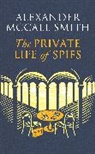 Alexander McCall Smith - The Private Life of Spies