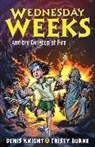 Cristy Burne, Denis Knight - Wednesday Weeks and the Dungeon of Fire