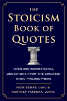 Nick Benas, Kortney Yasenka - The Stoicism Book of Quotes