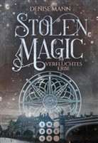 Denise Mann - Stolen Magic 2: Verfluchtes Erbe