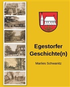 Marlis Schwanitz - Egestorfer Geschichte(n)