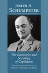 Swedberg Richard, Joseph A. Schumpeter, Richard Swedberg, Swedberg Richard - The Economics and Sociology of Capitalism