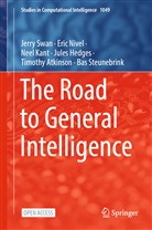 Timothy Atkinson, Jules Hedges, Neel Kant, Neel et al Kant, Eric Nivel, Bas Steunebrink... - The Road to General Intelligence