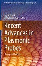 Rajib Biswas, Mazumder, Nirmal Mazumder - Recent Advances in Plasmonic Probes