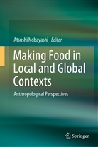 Atsushi Nobayashi - Making Food in Local and Global Contexts