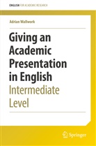 Adrian Wallwork - Giving an Academic Presentation in English