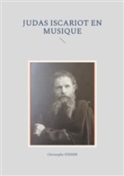 Christophe Stener - Judas Iscariot en musique