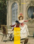 Molière, - Molière - Le Bourgeois gentilhomme