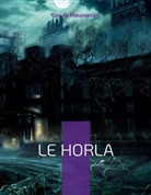 Guy De Maupassant, Guy de Maupassant - Le Horla