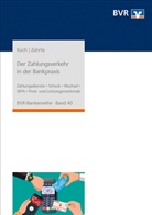 Christian Koch, Kai Zahrte, Bundesverband der Deutschen Volksbanken und Raiffeisenbanken e.V. (BVR) - Der Zahlungsverkehr in der Bankpraxis