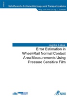 Jagoba Lekue - Error Estimation in Wheel-Rail Normal Contact Area Measurements Using Pressure Sensitive Film