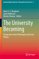 Søren S. E. Bengtsen, Sarah Robinson, Wesley Shumar - The University Becoming