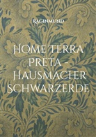 Raginmund, ---- Raginmund - Home Terra Preta - Hausmacher Schwarzerde