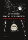 Jenny Perelli - Regina de la Mancia