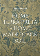 Raginmund, ---- Raginmund - Home Terra Preta - home made black soil