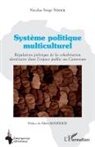 Nicolas Serge Ndock - Système politique multiculturel