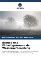 Jefferson Alex Maciel Cavalcante - Betrieb und Einheitsprozesse der Wasseraufbereitung