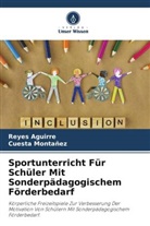 Reyes Aguirre, Cuesta Montañez - Sportunterricht Für Schüler Mit Sonderpädagogischem Förderbedarf