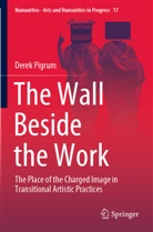 Derek Pigrum - The Wall Beside the Work