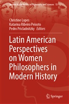 Sayavur Bakhtiyarov, Christine Lopes, Pedro Pricladnitzky, Katarina Ribeiro Peixoto - Latin American Perspectives on Women Philosophers in Modern History