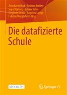 Annekatrin Bock, Andreas Breiter, Sigrid Hartong, Sigrid Hartong u a, Juliane Jarke, Sieglinde Jornitz... - Die datafizierte Schule