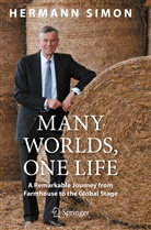 Hermann Simon - Many Worlds, One Life