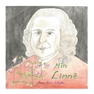 Anna-Karin Schlyter - Min Linné