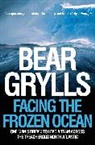 Bear Grylls - Facing the Frozen Ocean