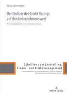 Sean Wiesinger, Andreas Schüler - Der Einfluss des Credit Ratings auf den Unternehmenswert