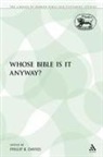 Philip R Davies, Philip R. Davies - Whose Bible Is It Anyway?