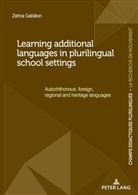 Zehra Gabillon - Learning additional languages in plurilingual school settings