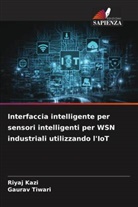Riyaj Kazi, Gaurav Tiwari - Interfaccia intelligente per sensori intelligenti per WSN industriali utilizzando l'IoT