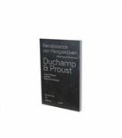 Katharina Neuburger, Renate Wiehager, WIEHAGER/NEUBURGER, Katharina Neuburger, Renate Wiehager - Duchamp & Proust : renaissance of perspectives. Duchamp & Proust : Renaissance der Perspektiven