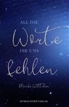 Marike Wittchen, Dunkelstern Verlag, Dunkelstern Verlag - All die Worte die uns fehlen