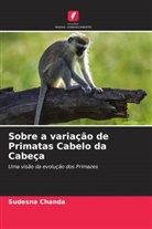 Sudesna Chanda - Sobre a variação de Primatas Cabelo da Cabeça