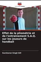 Gursharan Singh Gill - Effet de la pliométrie et de l'entraînement S.A.Q. sur les joueurs de handball