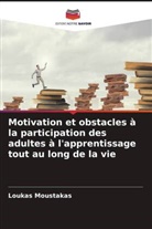 Loukas Moustakas - Motivation et obstacles à la participation des adultes à l'apprentissage tout au long de la vie