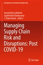J. Paulo Davim, Jayakrishna Kandasamy, J Paulo Davim, Aravind Raj Sakthivel - Managing Supply Chain Risk and Disruptions: Post COVID-19